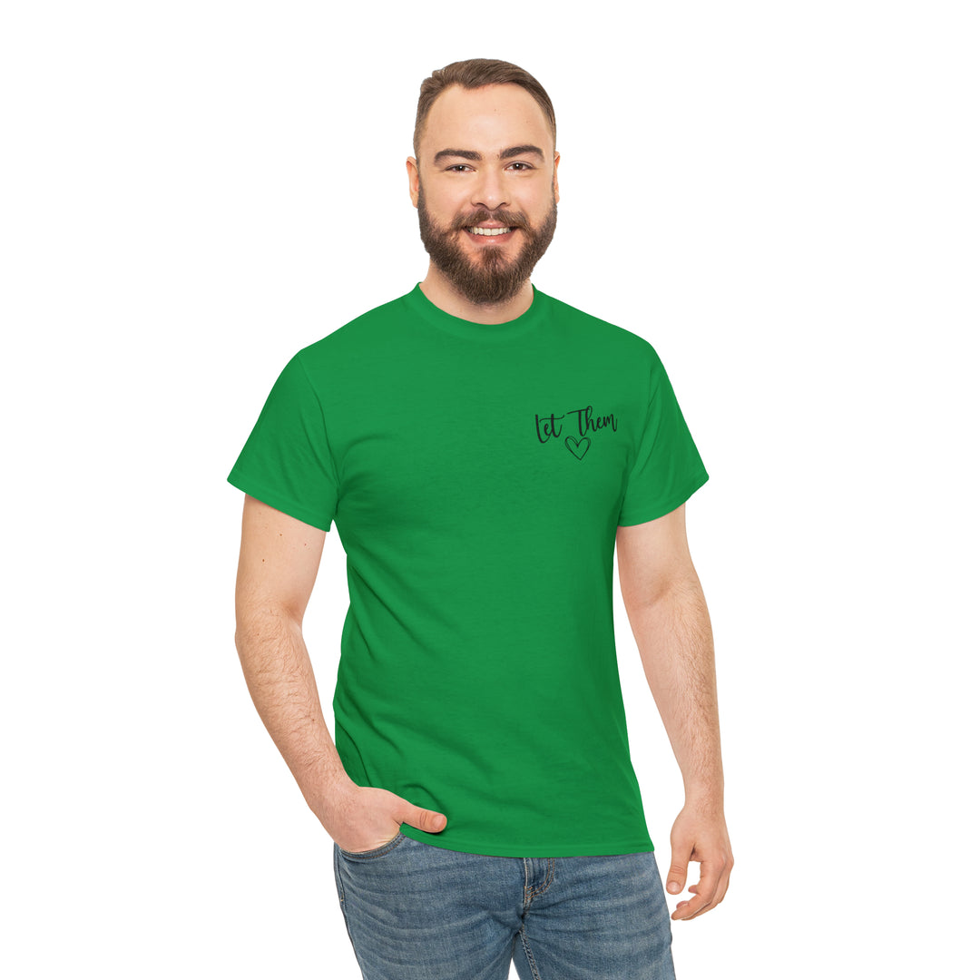 LET THEM-Unisex Heavy Cotton Tee