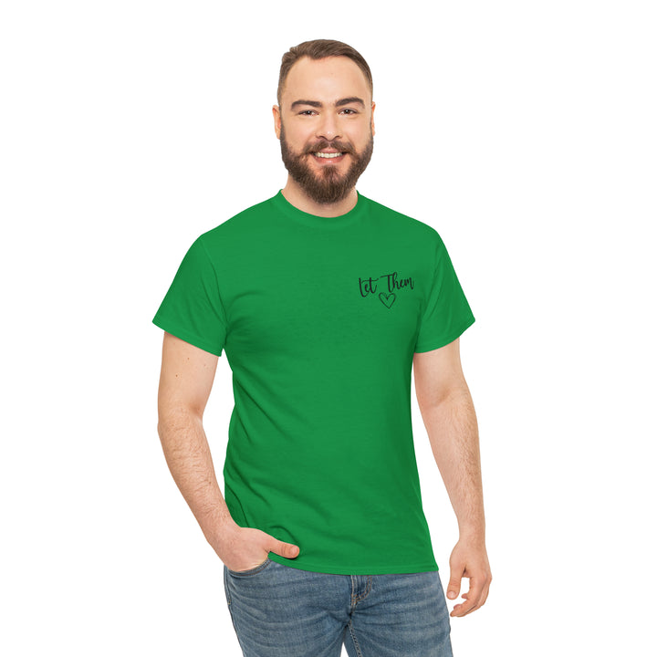 LET THEM-Unisex Heavy Cotton Tee