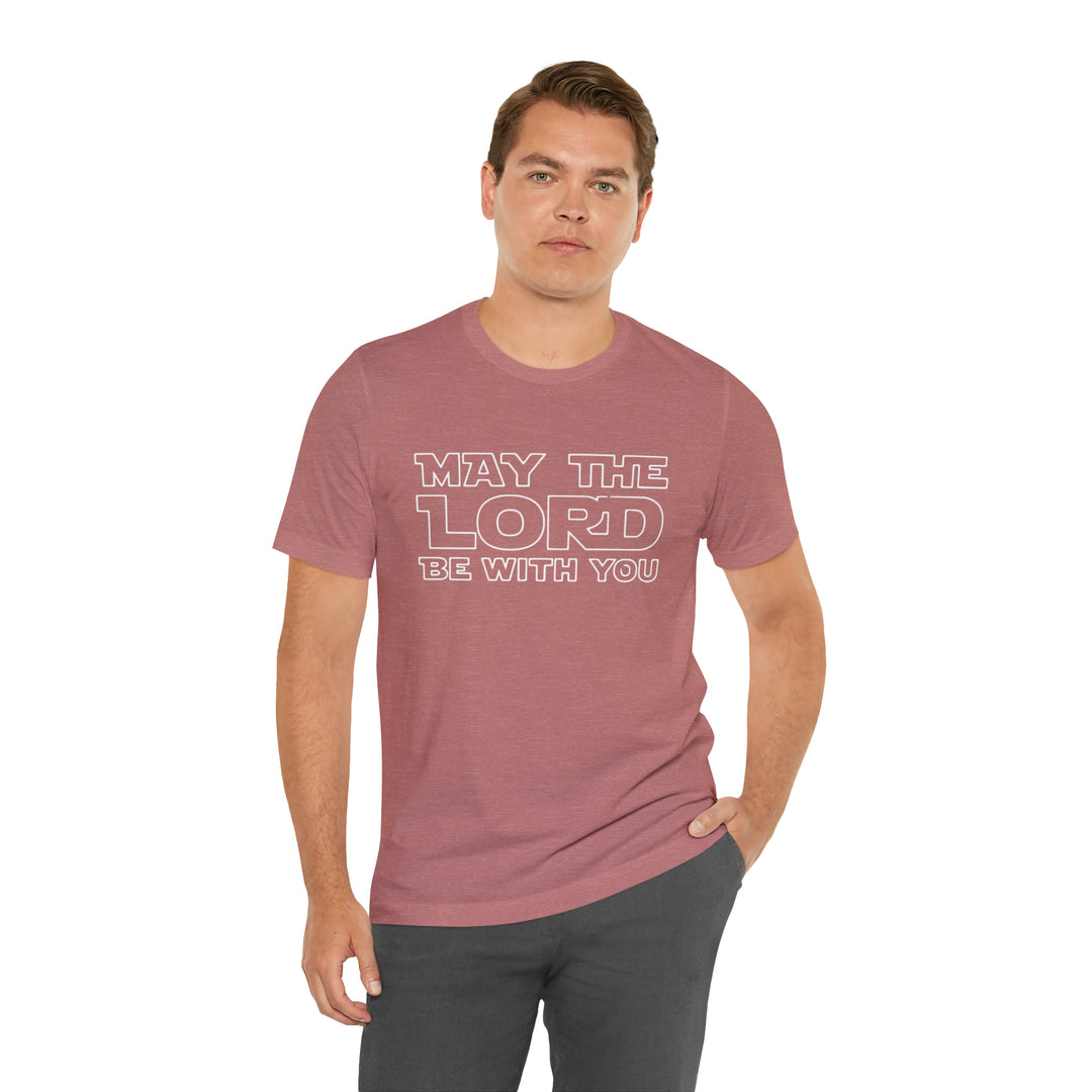 May The Lord Be With You-Unisex Jersey Short Sleeve Tee