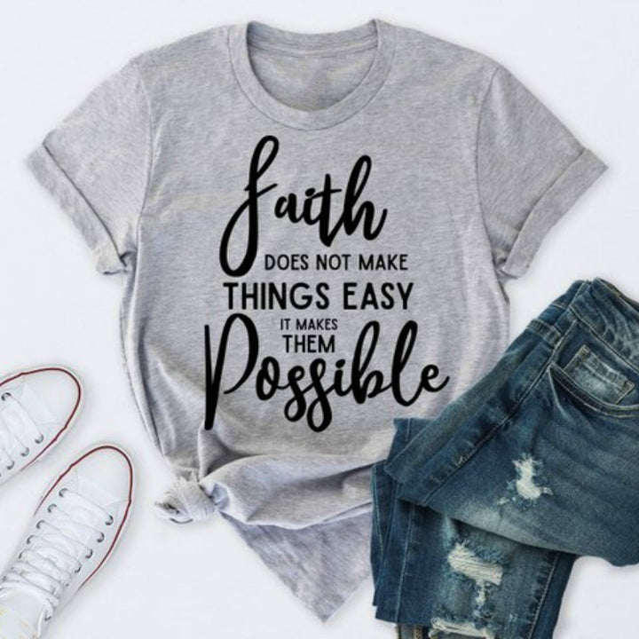 Foreign trade T-shirt Faith does not make things easy but possible Express