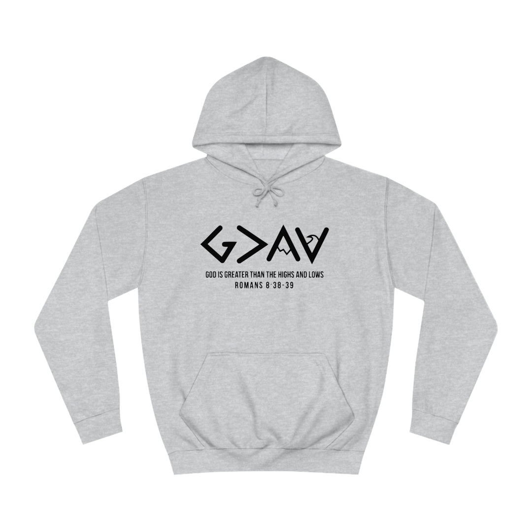 God Is Greater Unisex College Hoodie