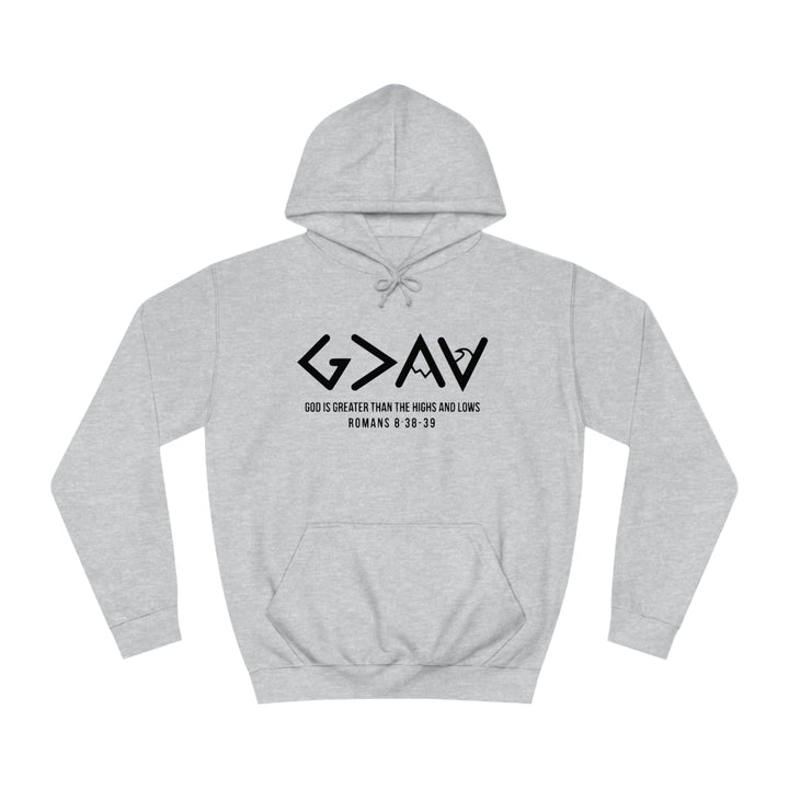 God Is Greater Unisex College Hoodie