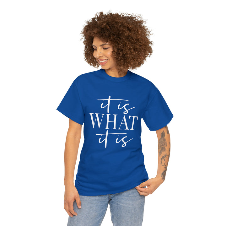 It is what it is-Unisex Heavy Cotton Tee