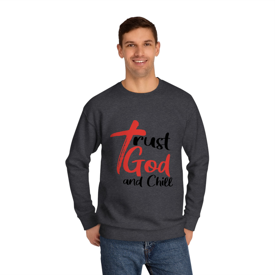 Trust God and Chill Unisex Crew Sweatshirt