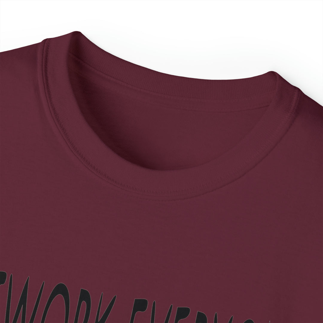 OUTWORK EVERYONE-Unisex Ultra Cotton Tee