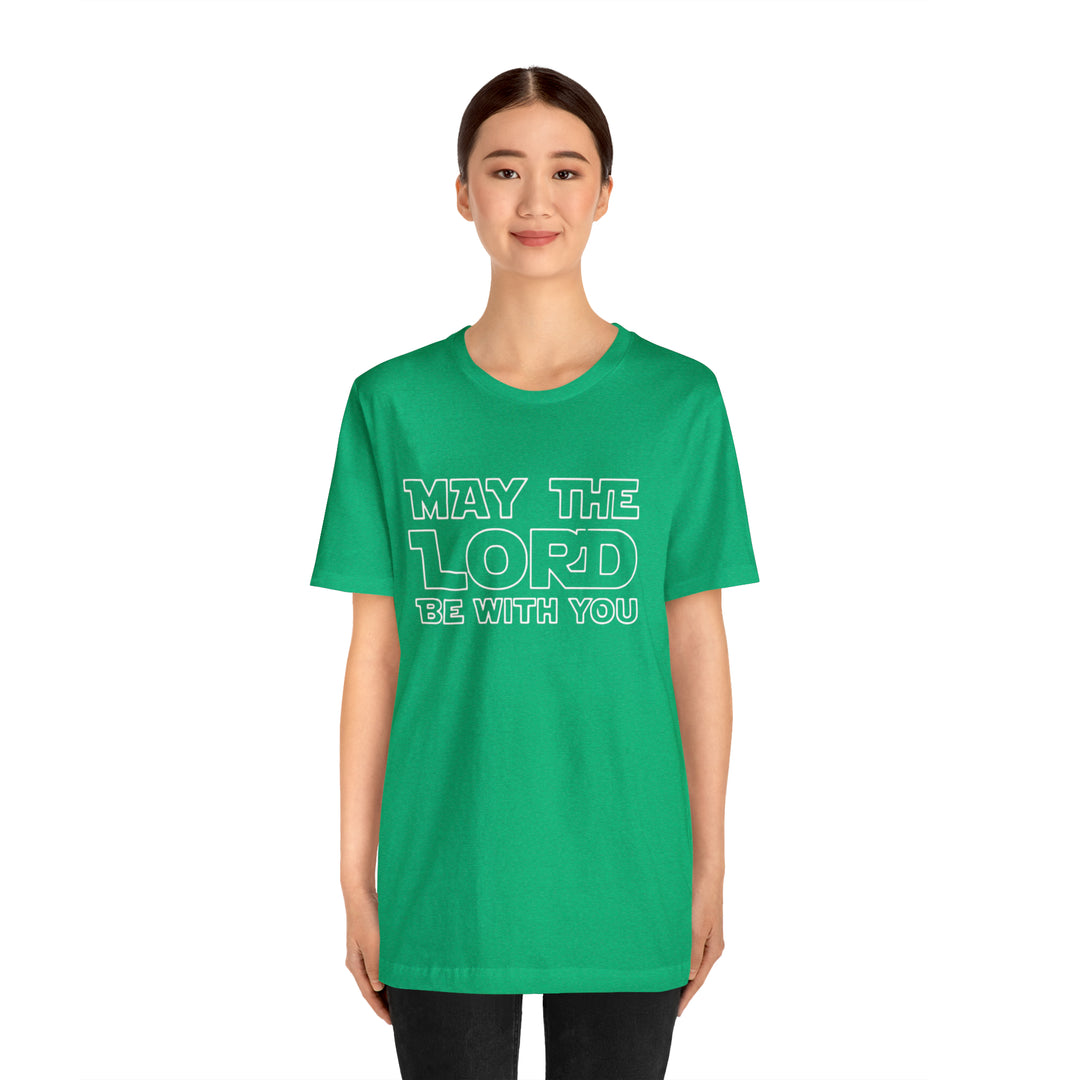 May The Lord Be With You-Unisex Jersey Short Sleeve Tee