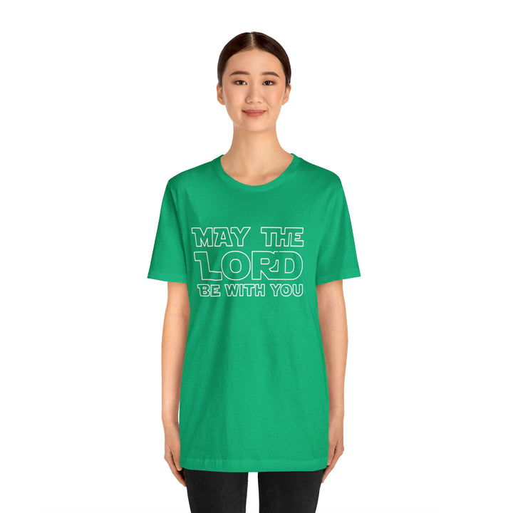 May The Lord Be With You-Unisex Jersey Short Sleeve Tee