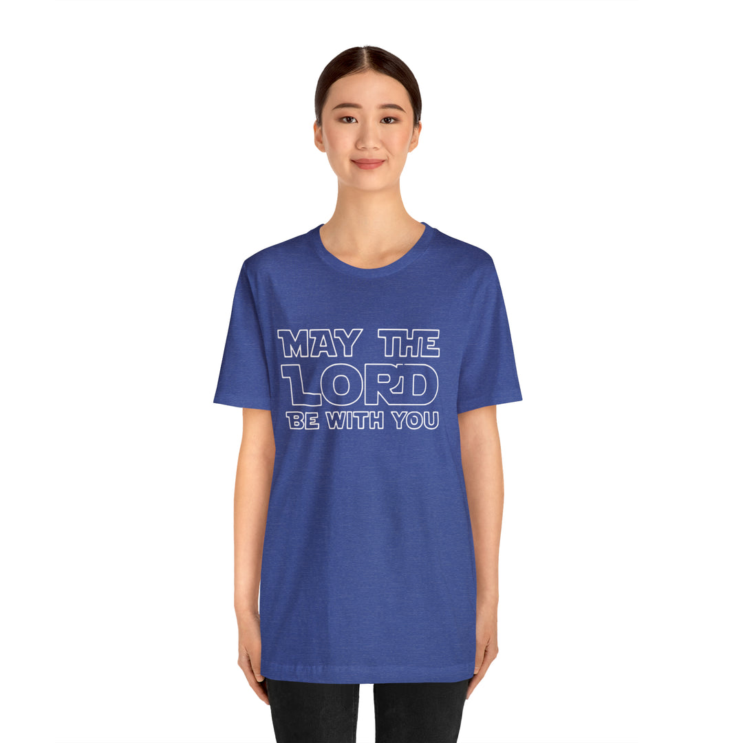 May The Lord Be With You-Unisex Jersey Short Sleeve Tee
