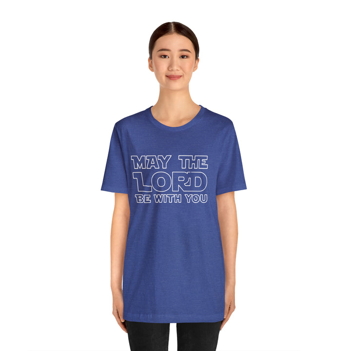 May The Lord Be With You-Unisex Jersey Short Sleeve Tee