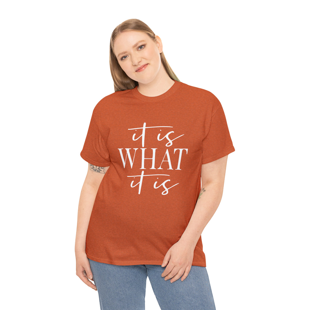 It is what it is-Unisex Heavy Cotton Tee