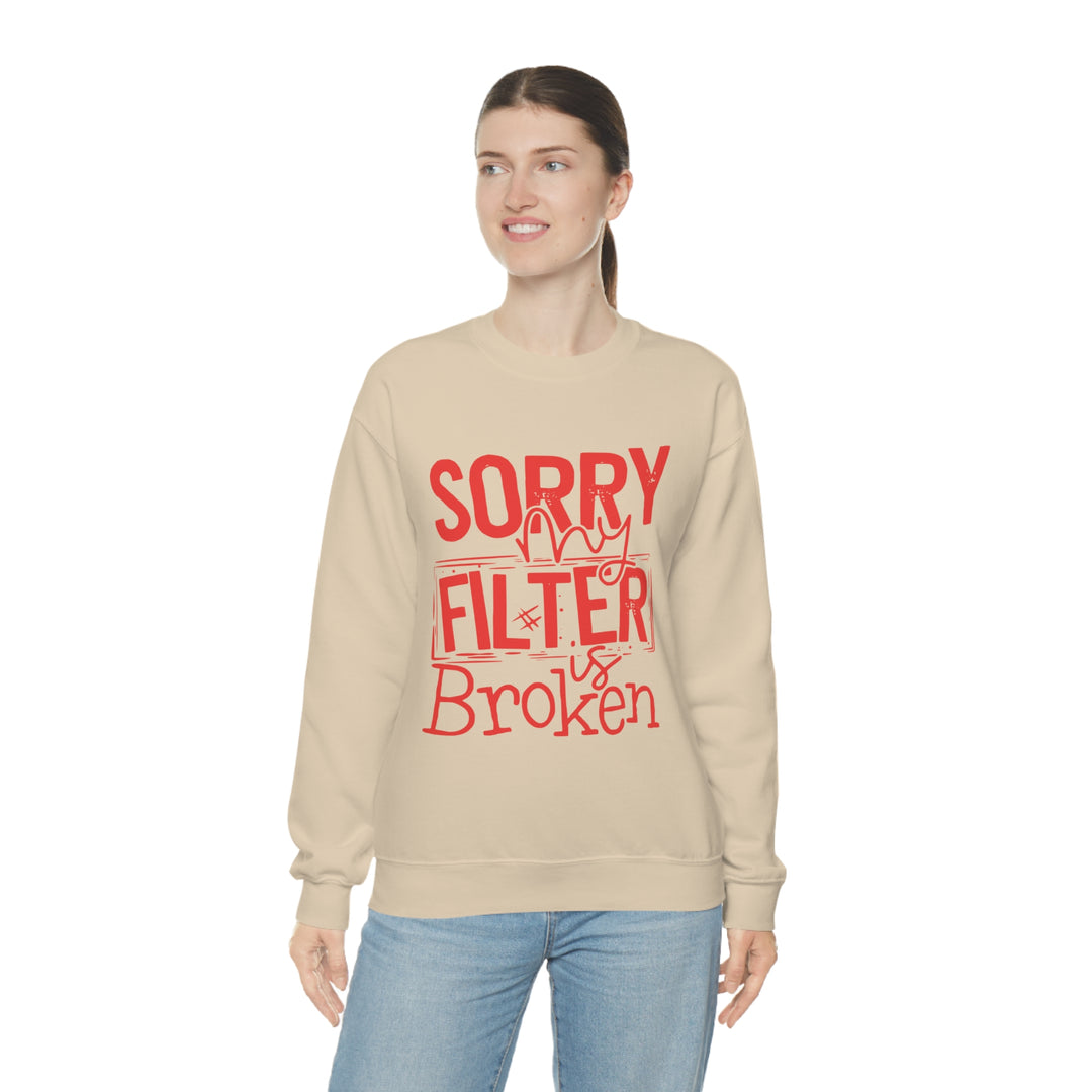 Sorry my Filter is Broken-Unisex Heavy Blend™ Crewneck Sweatshirt