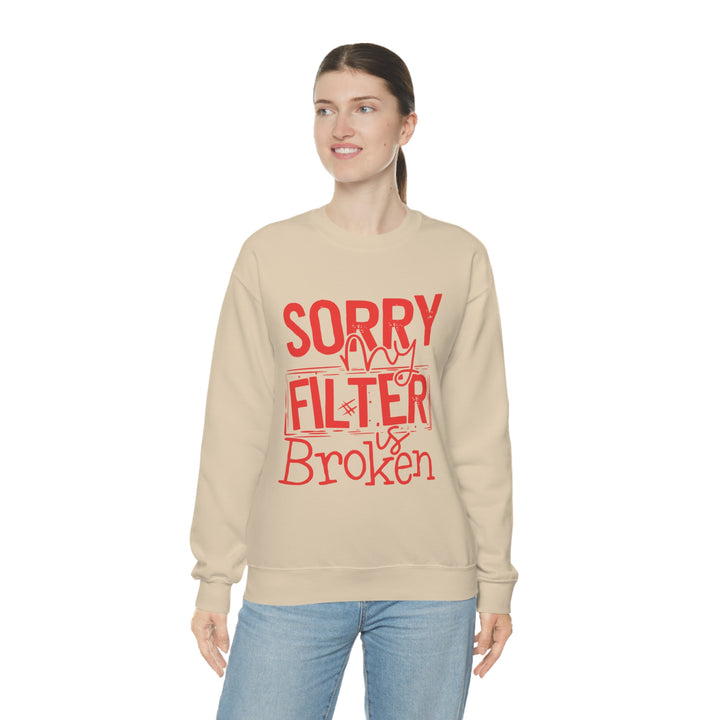 Sorry my Filter is Broken-Unisex Heavy Blend™ Crewneck Sweatshirt
