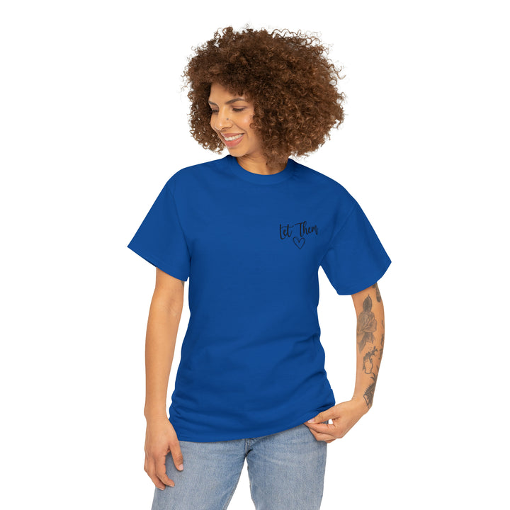 LET THEM-Unisex Heavy Cotton Tee