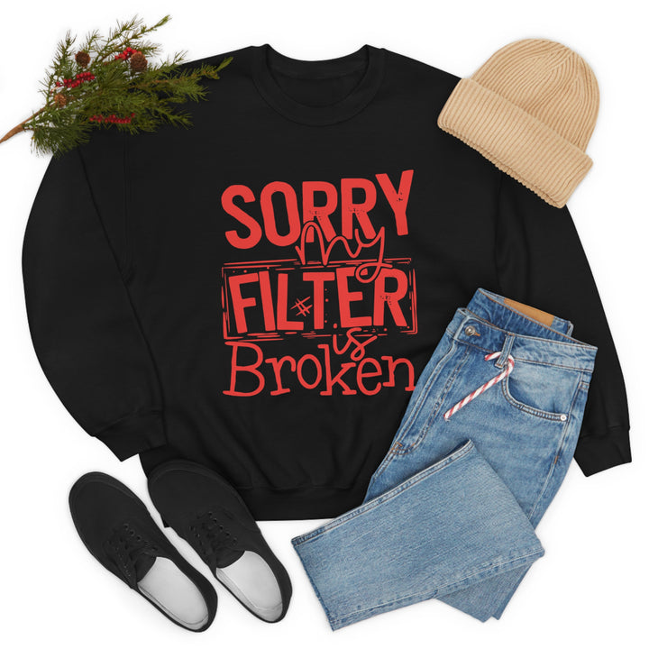 Sorry my Filter is Broken-Unisex Heavy Blend™ Crewneck Sweatshirt
