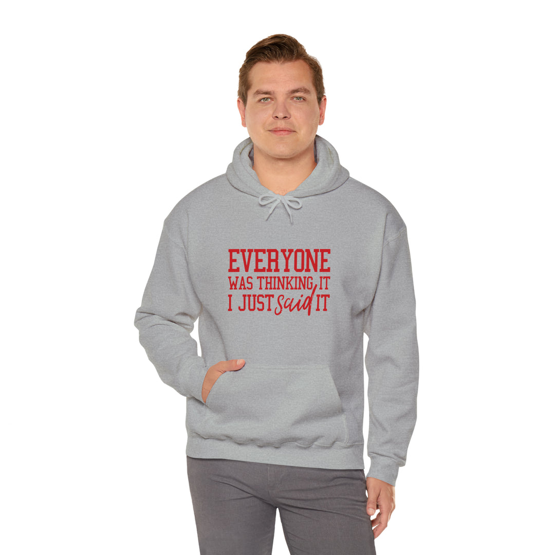 Everyone was thinking it_Unisex Heavy Blend™ Hooded Sweatshirt