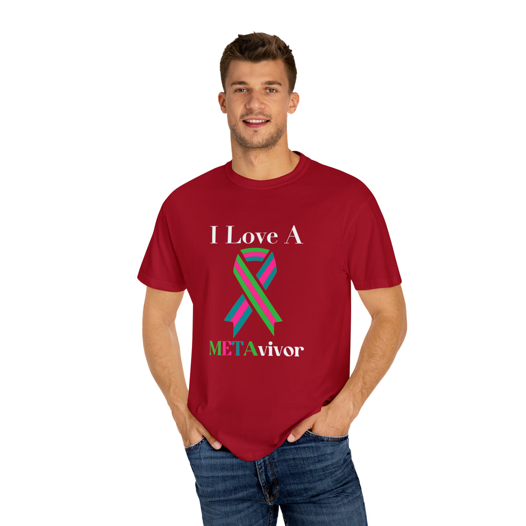 I Love A Metavivor Unisex Garment-Dyed T-shirt