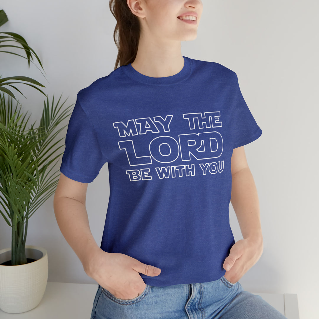 May The Lord Be With You-Unisex Jersey Short Sleeve Tee