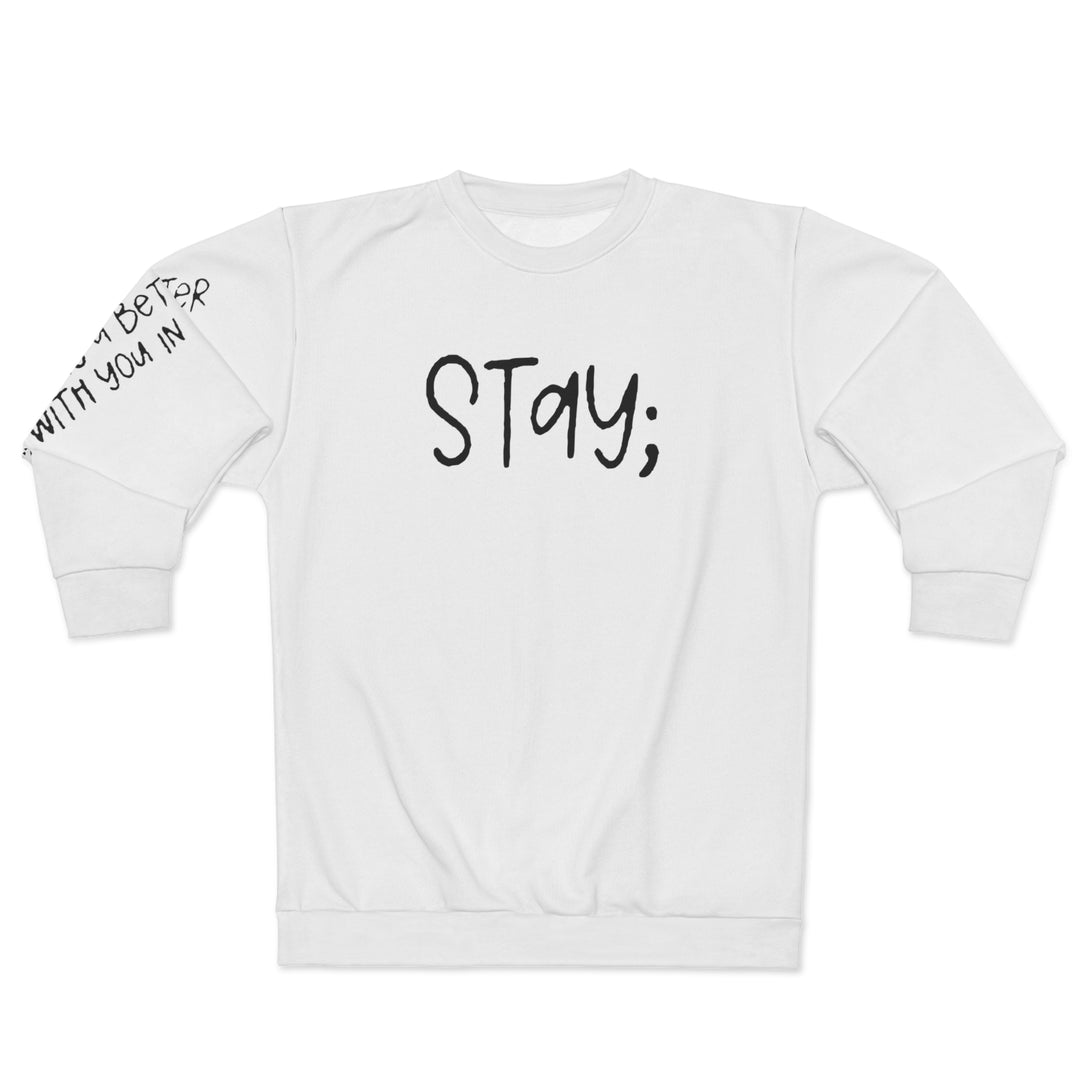 Stay;-Unisex Sweatshirt (AOP)