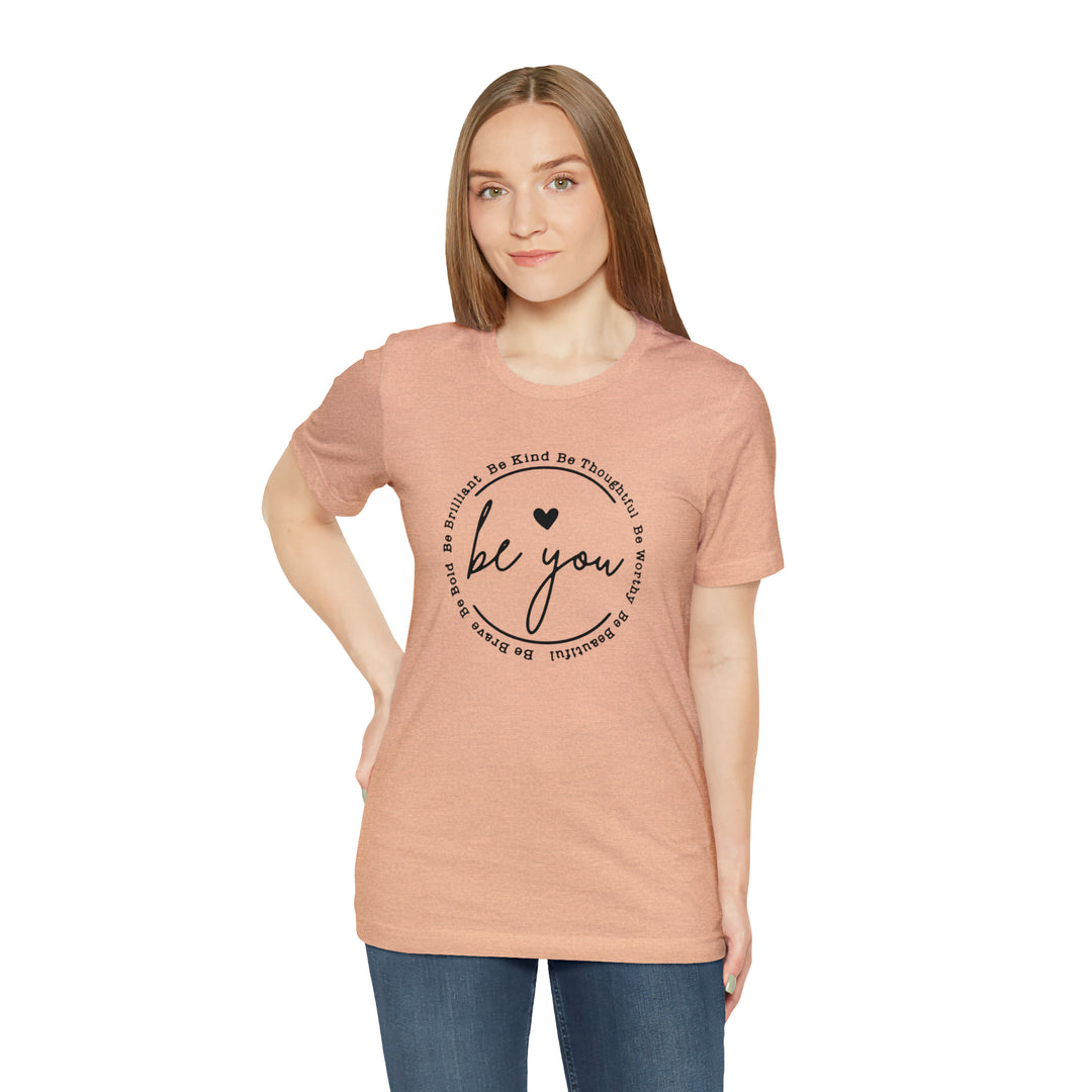 Be You-Unisex Jersey Short Sleeve Tee