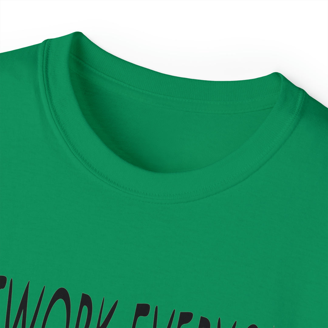 OUTWORK EVERYONE-Unisex Ultra Cotton Tee