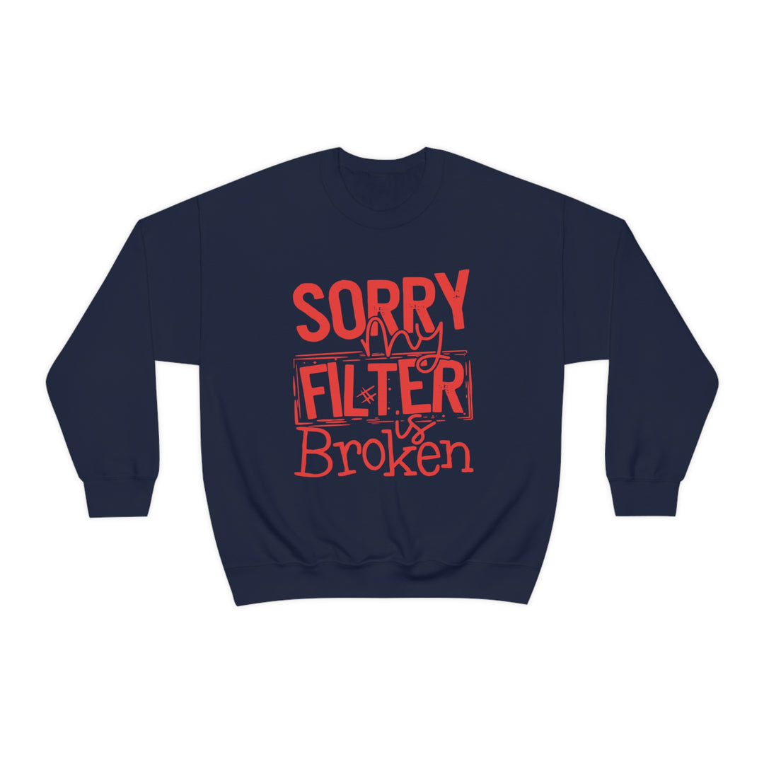 Sorry my Filter is Broken-Unisex Heavy Blend™ Crewneck Sweatshirt