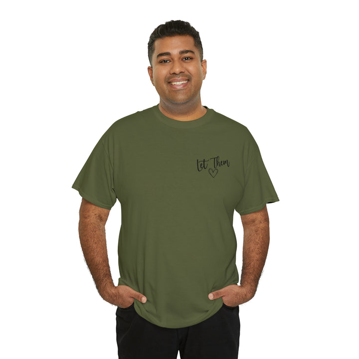LET THEM-Unisex Heavy Cotton Tee