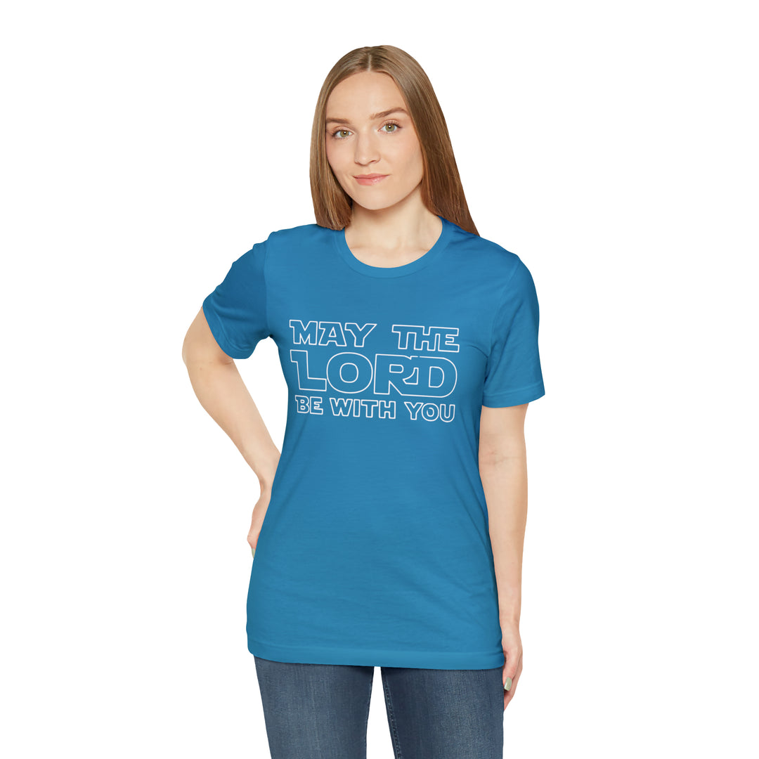 May The Lord Be With You-Unisex Jersey Short Sleeve Tee