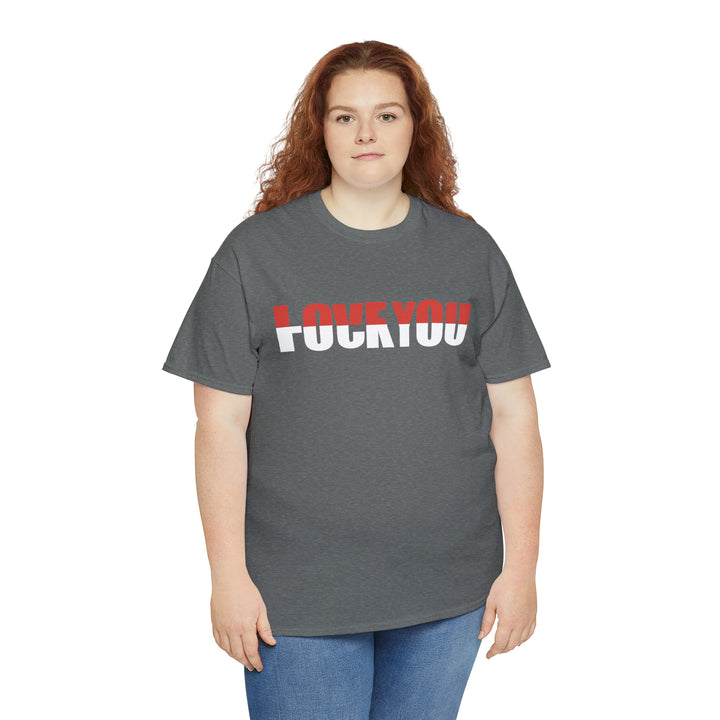 LOVE YOU-F YOU-Unisex Heavy Cotton Tee