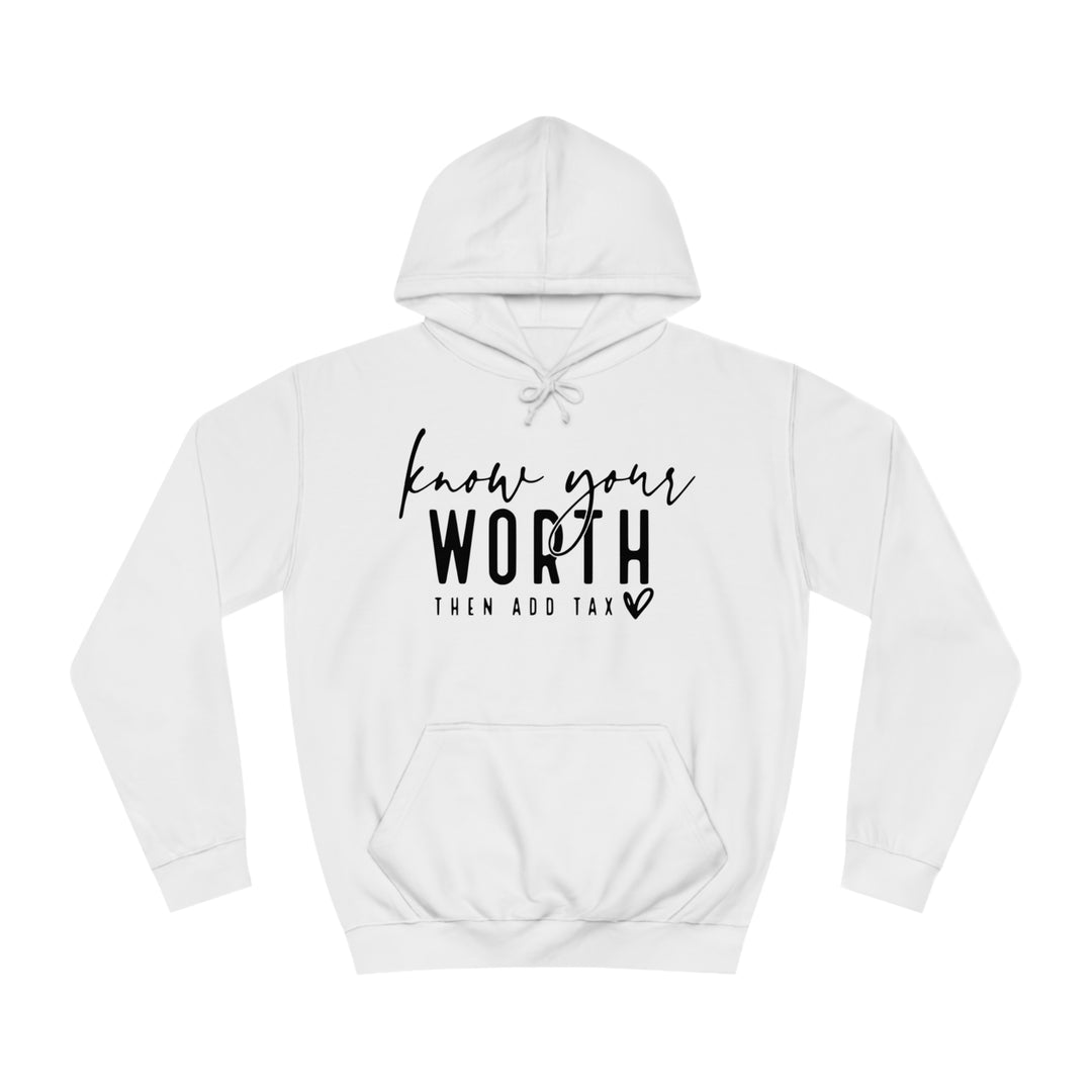 Know your worth-Unisex College Hoodie
