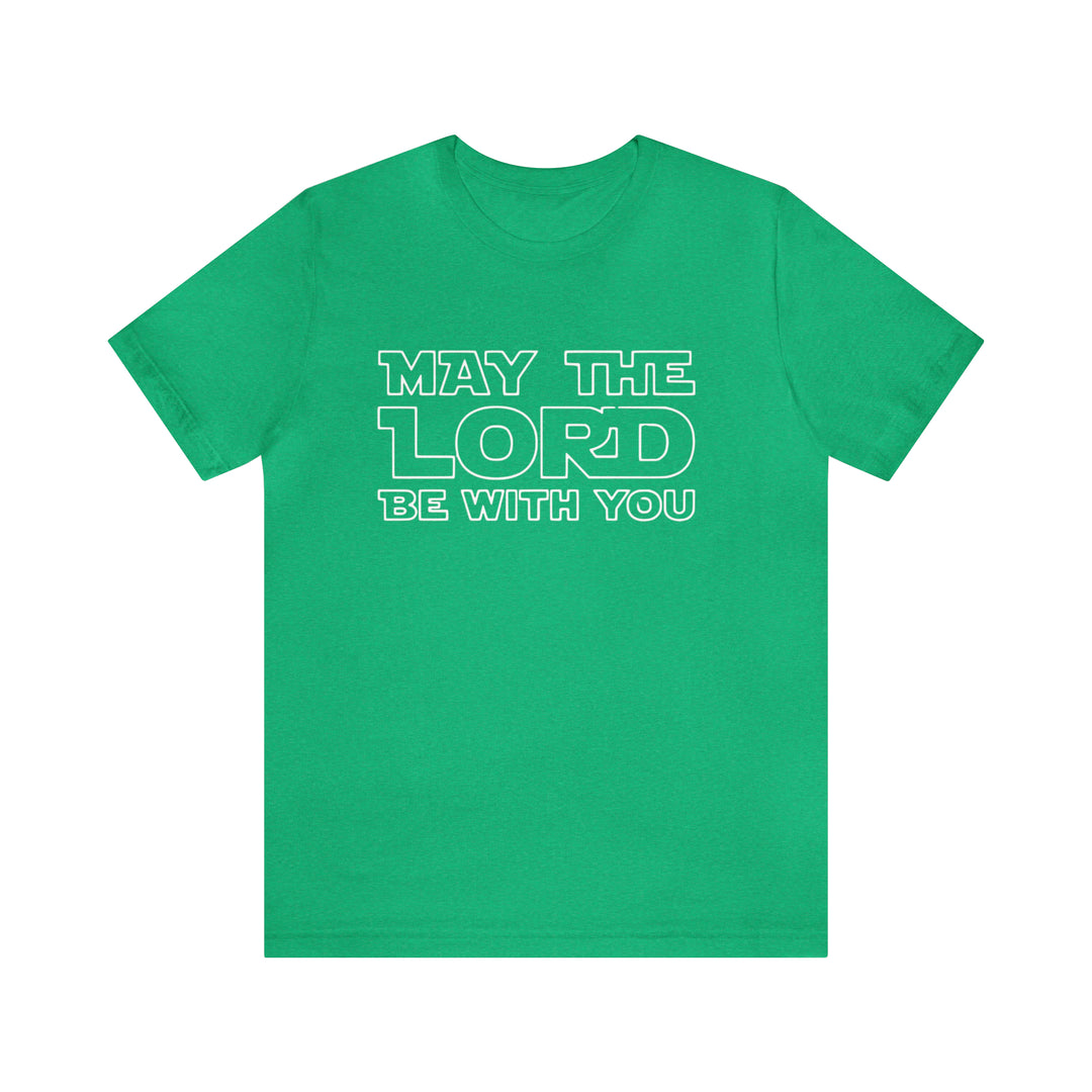 May The Lord Be With You-Unisex Jersey Short Sleeve Tee