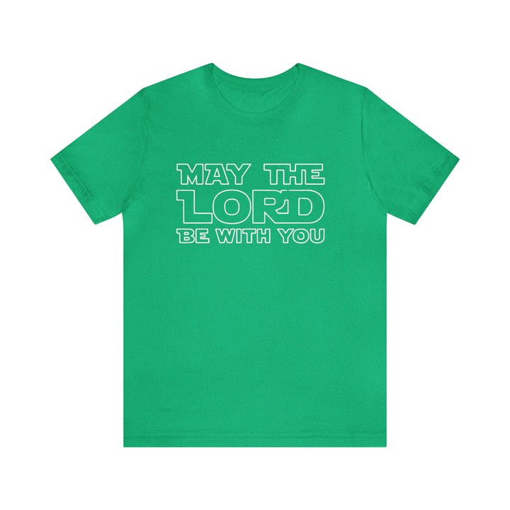 May The Lord Be With You-Unisex Jersey Short Sleeve Tee