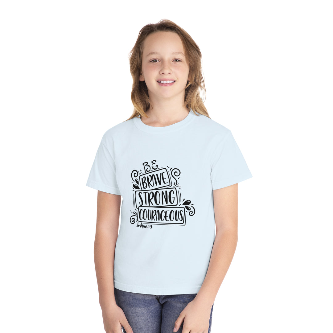 Brave Strong Courageous=Youth Midweight Tee