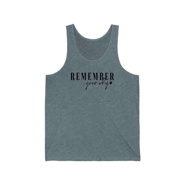 remember your why-Unisex Jersey Tank