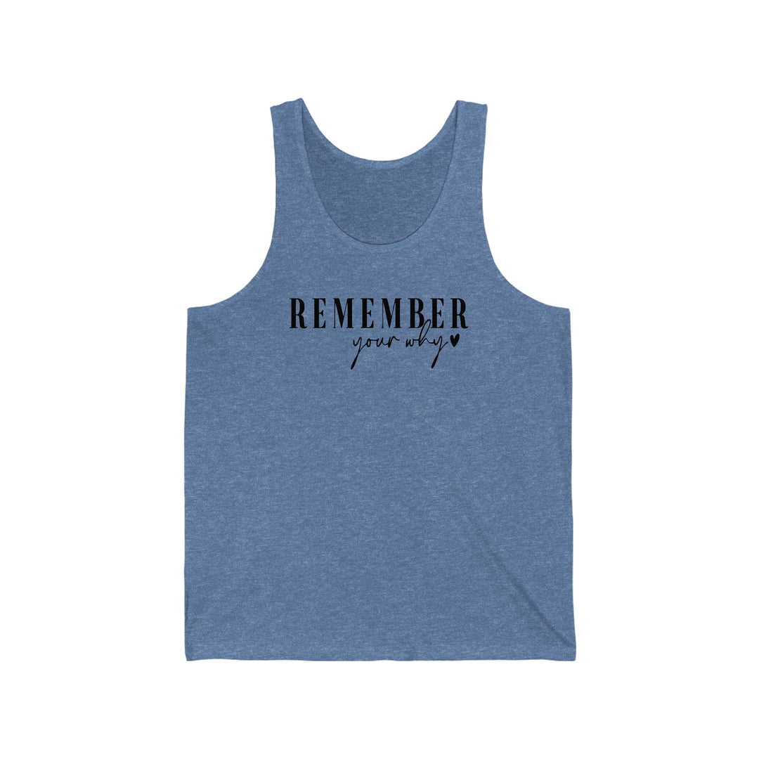 remember your why-Unisex Jersey Tank