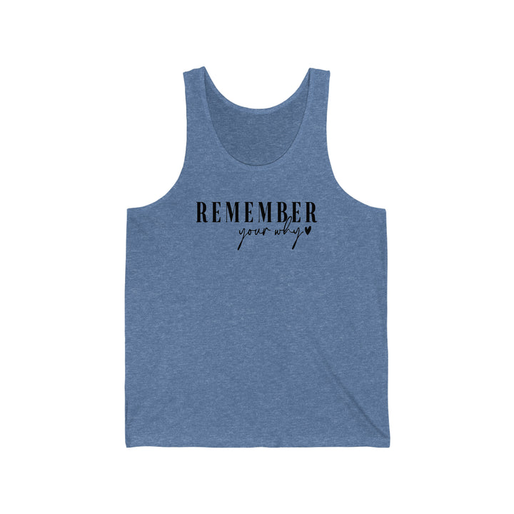 remember your why-Unisex Jersey Tank