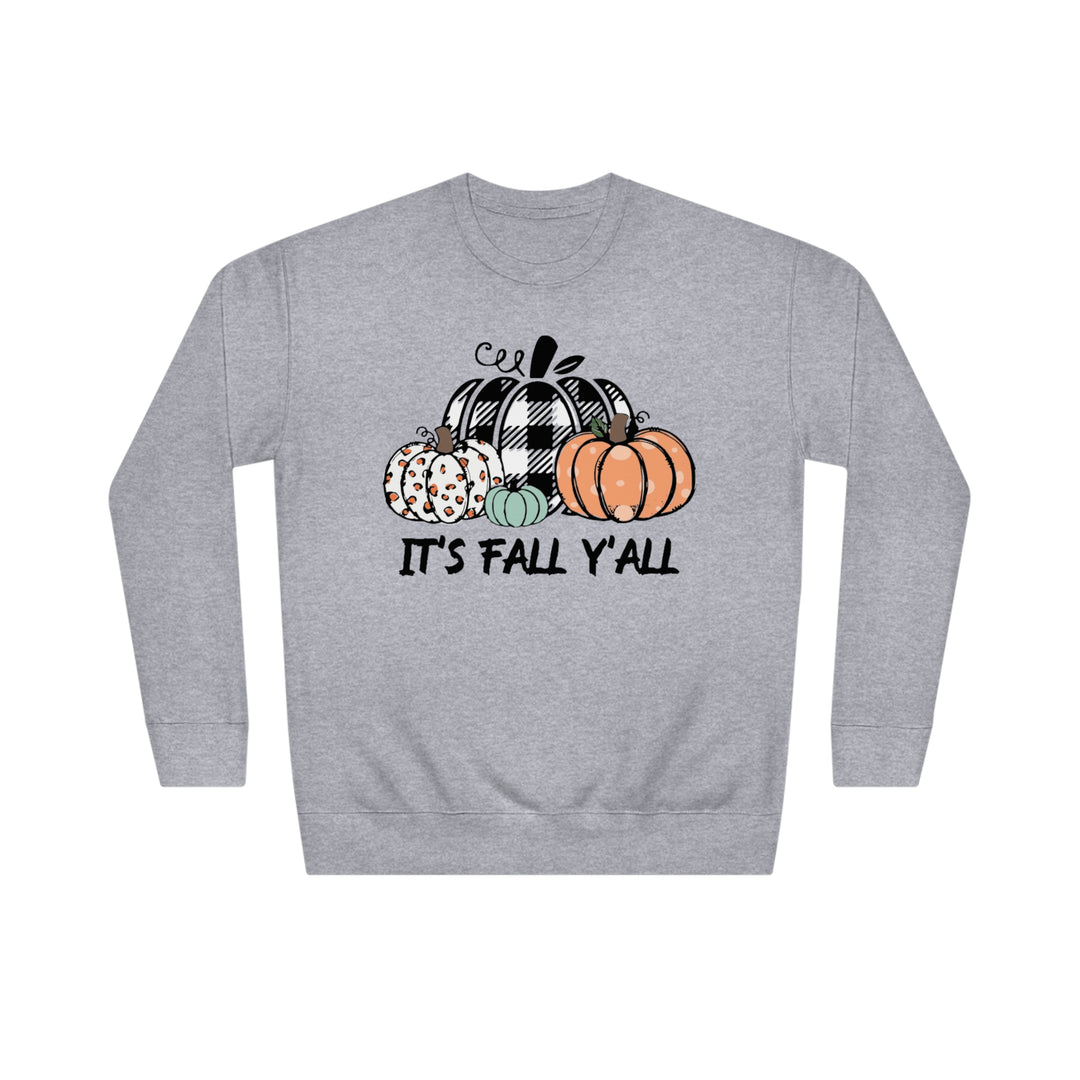 ITS FALL YALL=Unisex Crew Sweatshirt