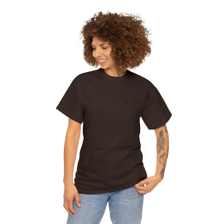 LET THEM-Unisex Heavy Cotton Tee