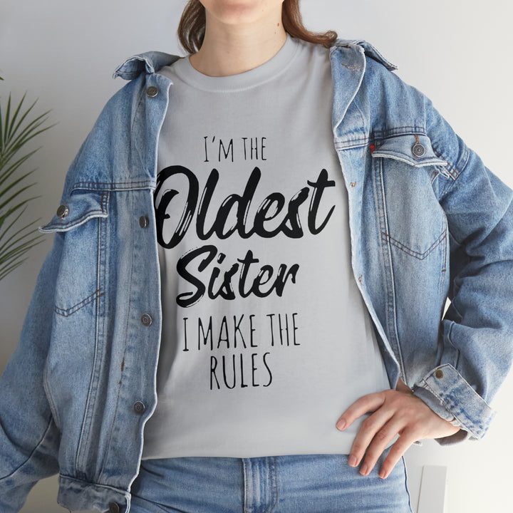 IM THE OLDEST=Unisex Heavy Cotton Tee