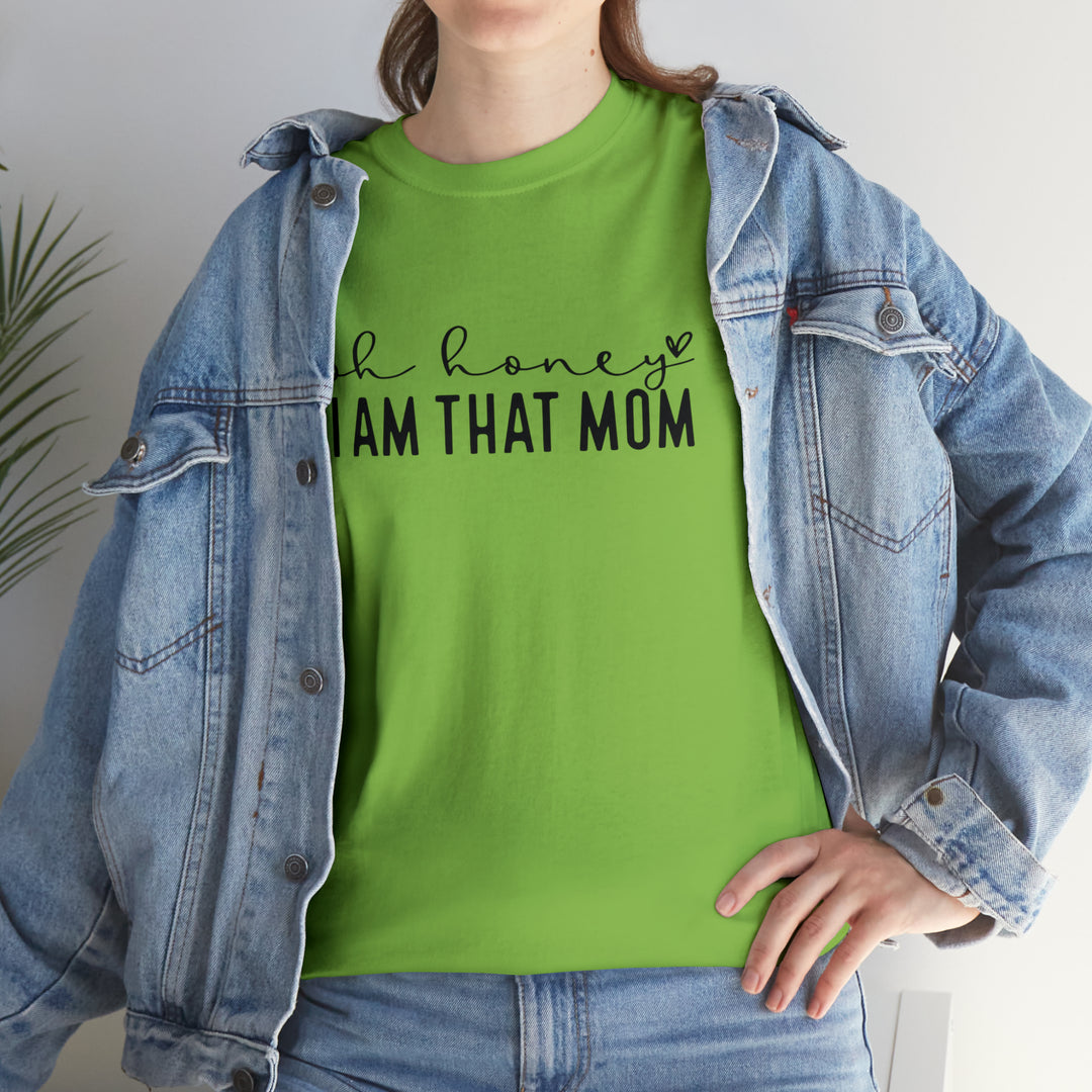 Oh Honey I am that Mom-Unisex Heavy Cotton Tee