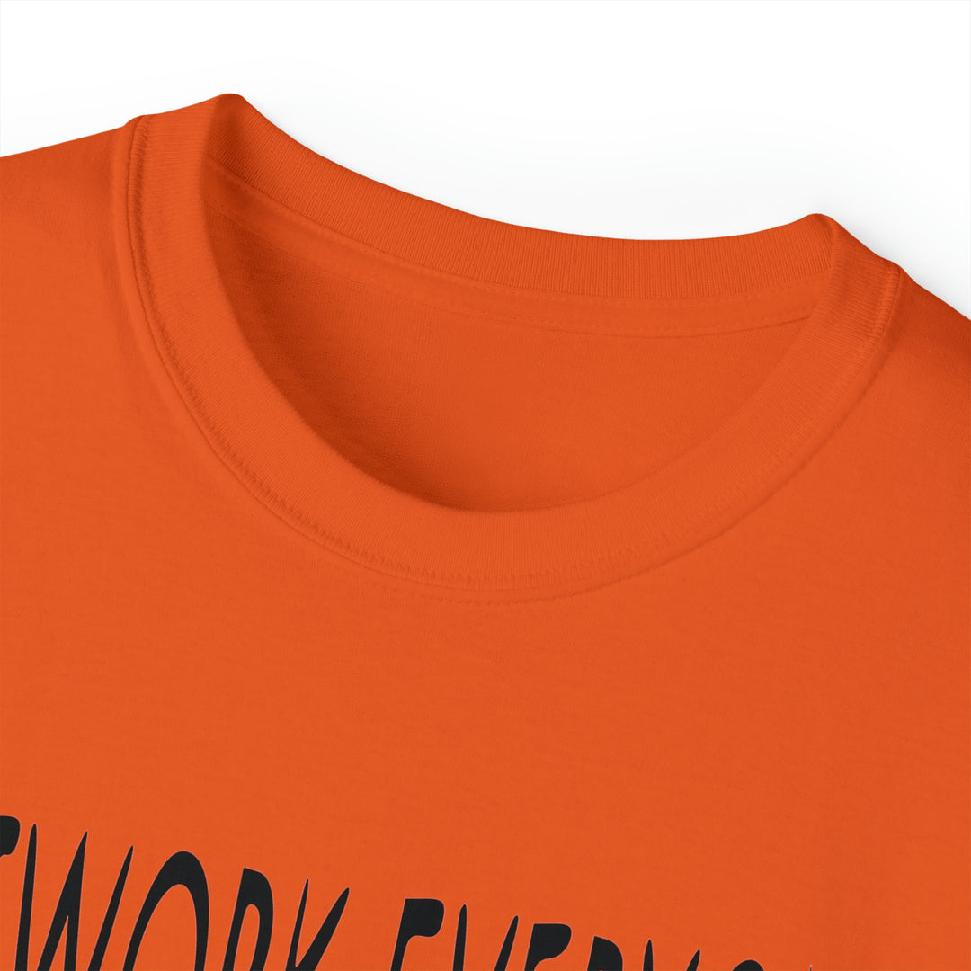 OUTWORK EVERYONE-Unisex Ultra Cotton Tee