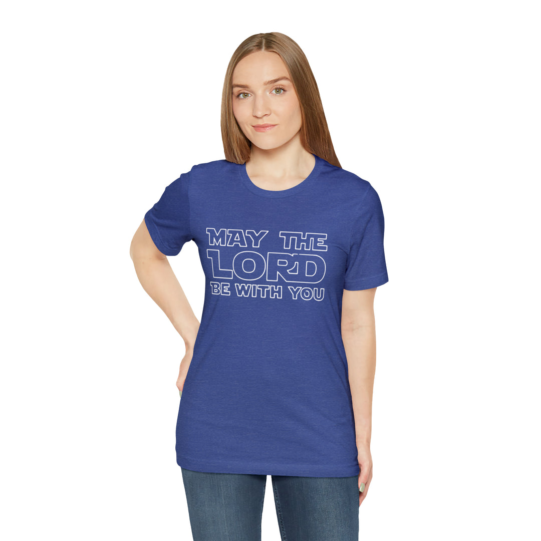 May The Lord Be With You-Unisex Jersey Short Sleeve Tee