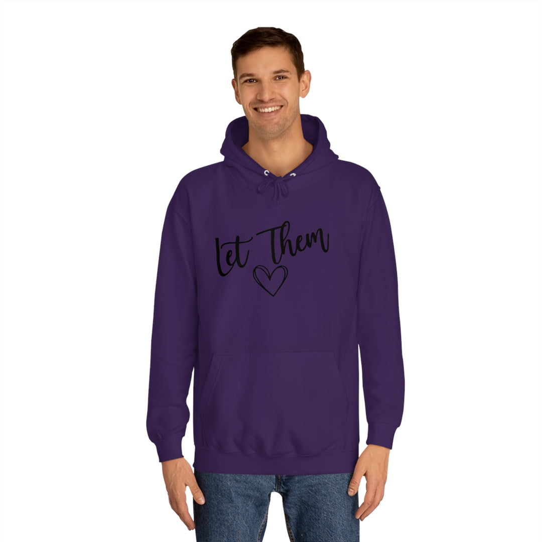 Let Them-Unisex College Hoodie