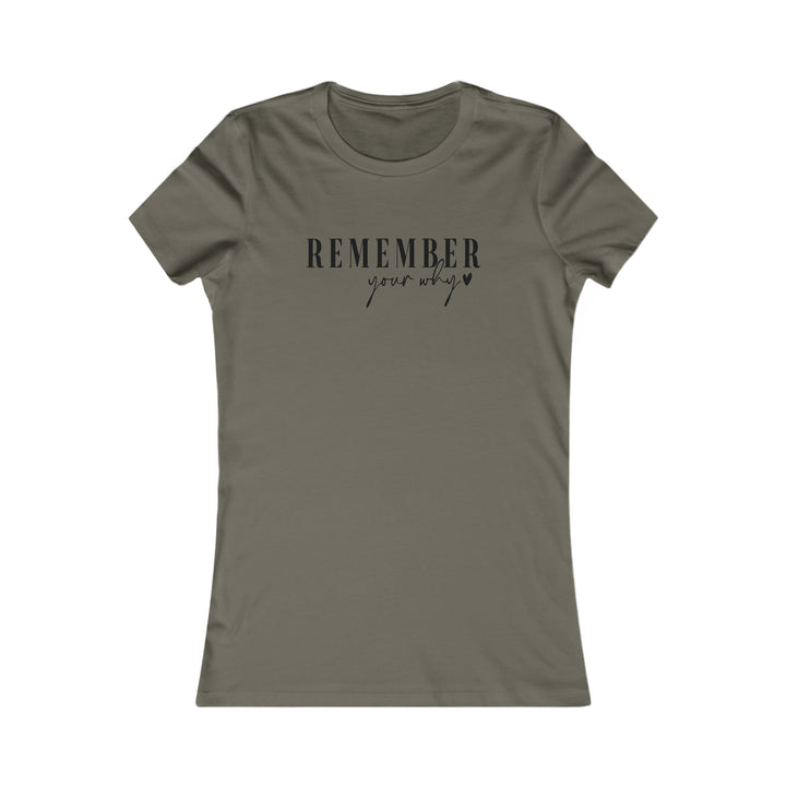 Remember your why-Women's Favorite Tee