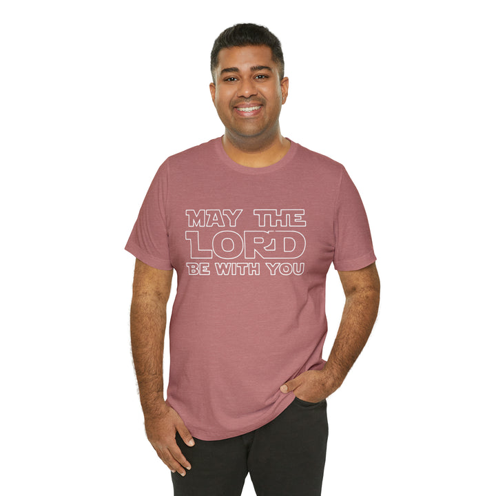 May The Lord Be With You-Unisex Jersey Short Sleeve Tee