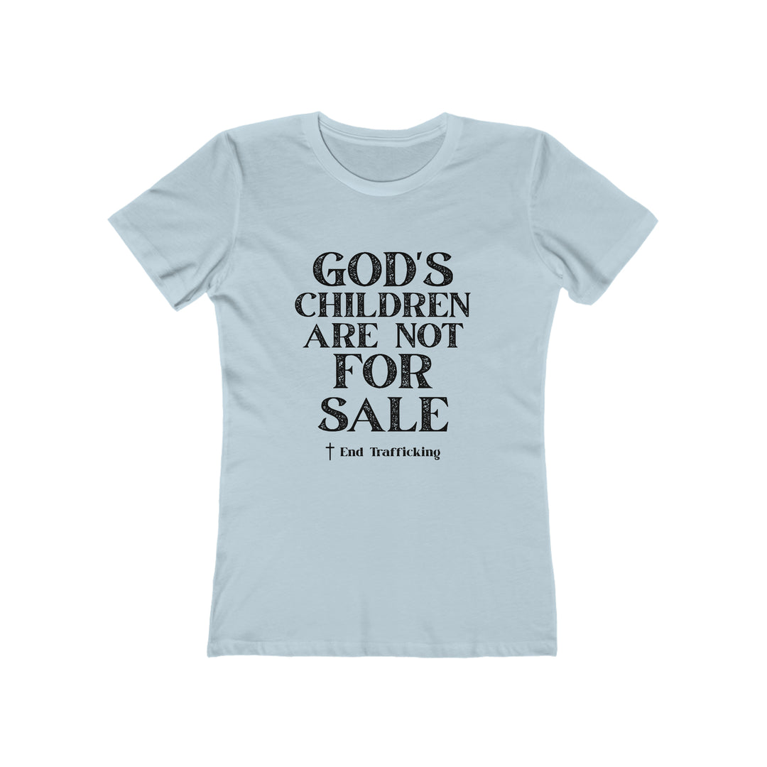 God's Children are not for sale!-Women's The Boyfriend Tee