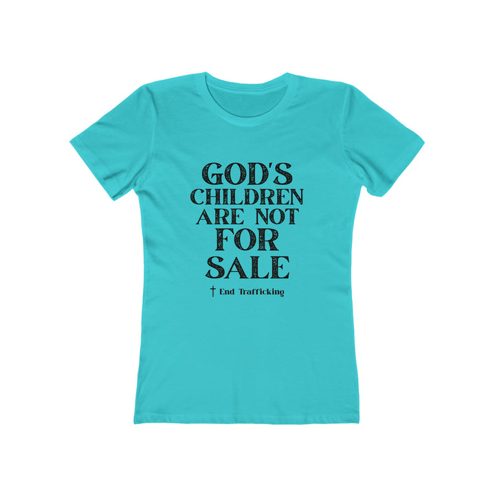 God's Children are not for sale!-Women's The Boyfriend Tee