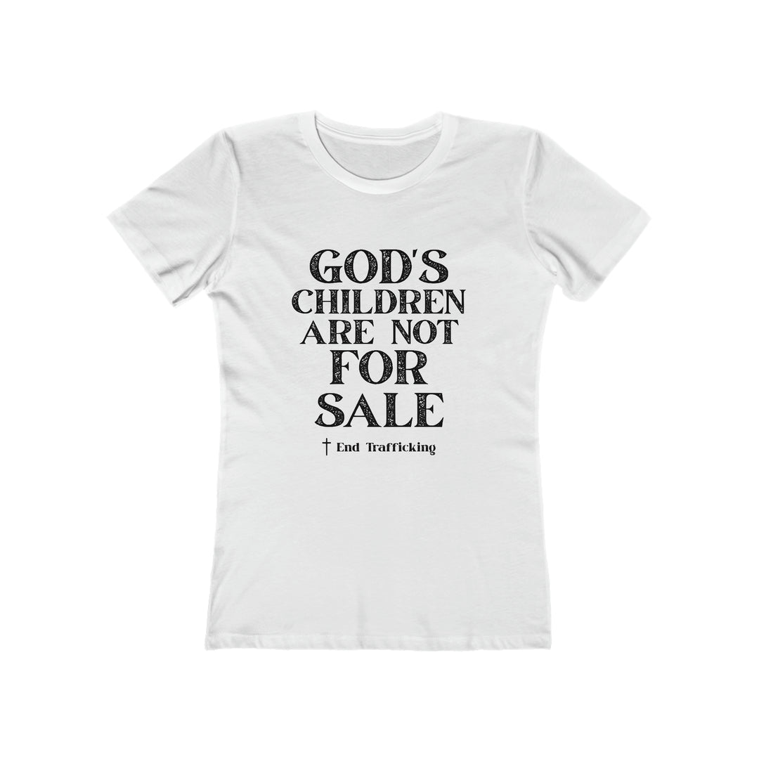 God's Children are not for sale!-Women's The Boyfriend Tee