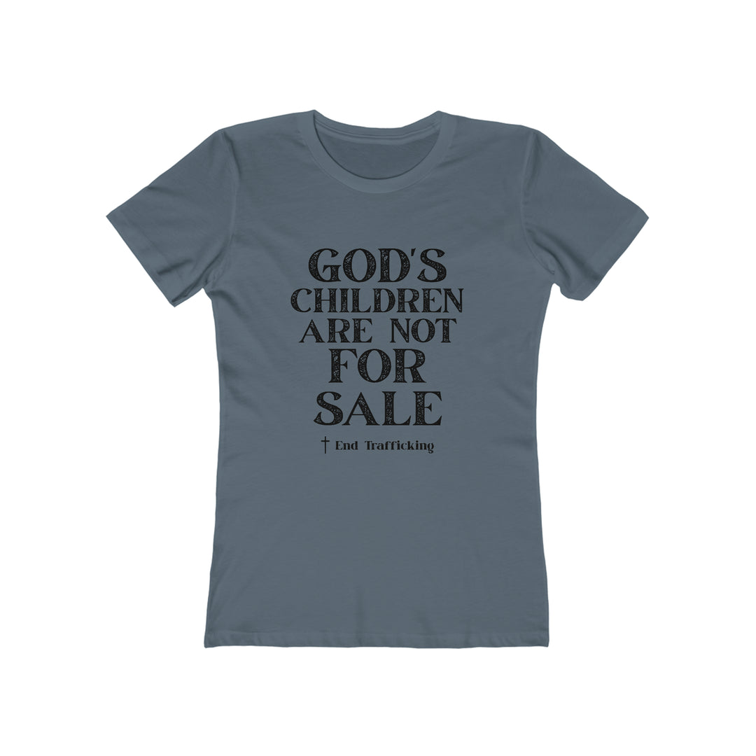 God's Children are not for sale!-Women's The Boyfriend Tee