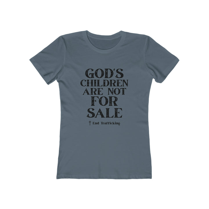 God's Children are not for sale!-Women's The Boyfriend Tee