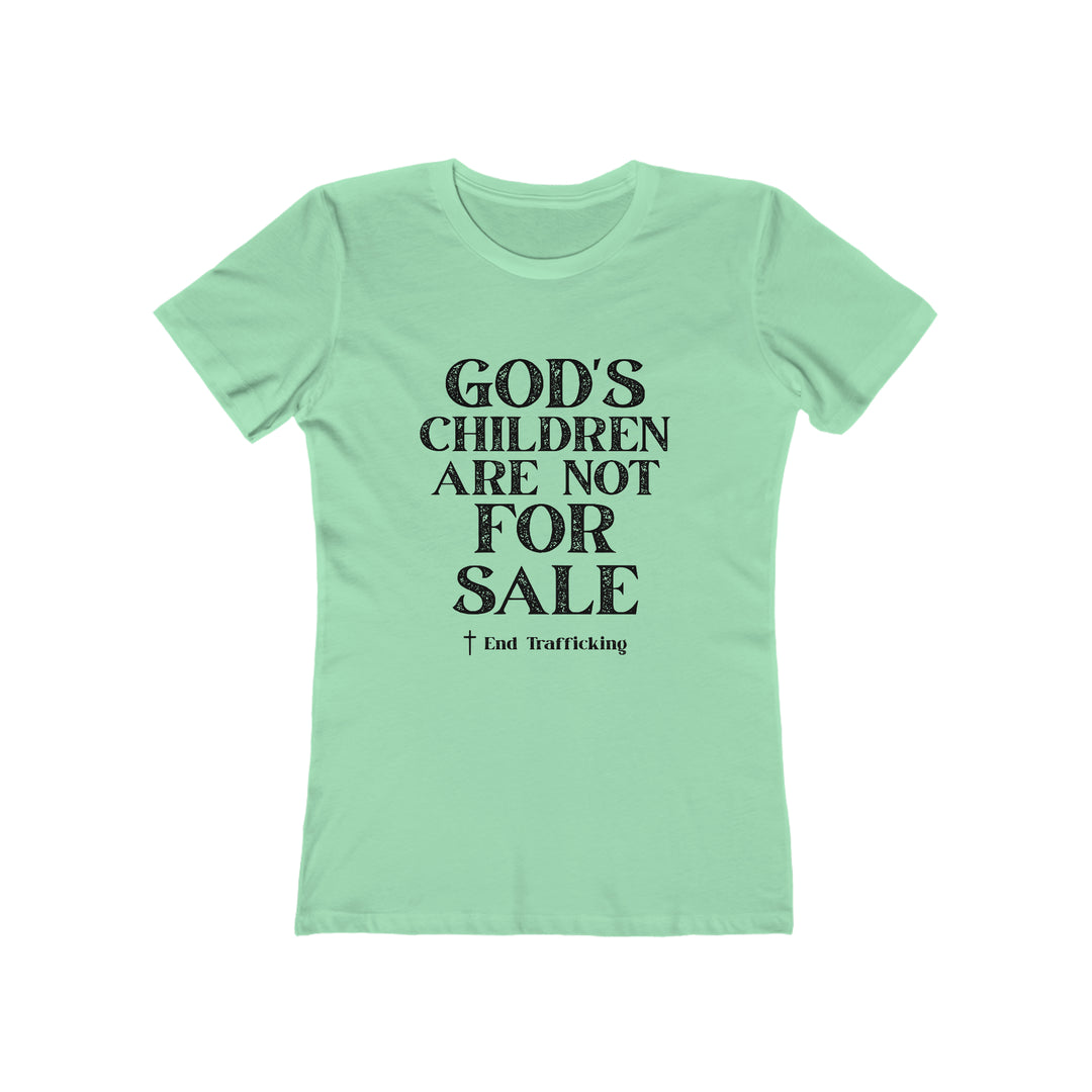 God's Children are not for sale!-Women's The Boyfriend Tee